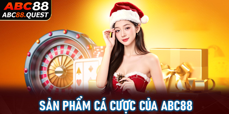 Các dịch vụ và sản phẩm cá cược của abc88
