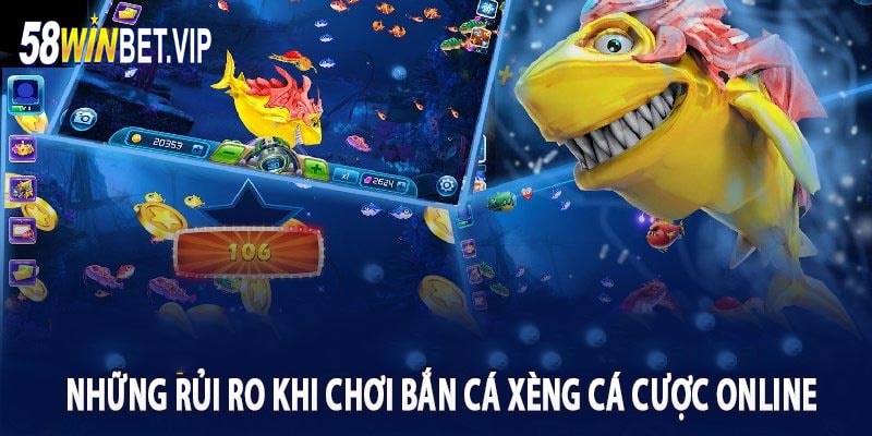 Những Rủi Ro Khi Chơi Bắn Cá Xèng Cá Cược Online
